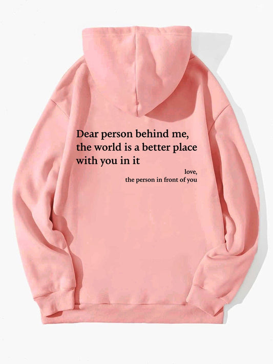 HabanaStrong Ropa Casual Hombres y Mujer, Ropa Europe Pink / 2XL Dear Person Behind Me,the World Is A Better Place,with You In It,love,the Person In Front Of You,Women's Plush Letter Printed Kangaroo Pocket Drawstring Printed Hoodie Unisex Trendy Hoodies